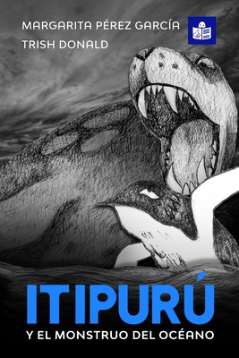 Itipurú y el monstruo del océano: Spanish-English in Easy-to-Read format (Spanish Edition)