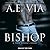 Bishop: A True Lover s Story