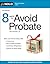 8 Ways to Avoid Probate by Mary Randolph J.D.