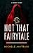 Not That Fairytale by Michele Amitrani Not That Fairytale by Michele Amitrani