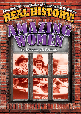 Amazing Women (Real History!)