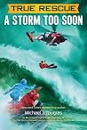 A Storm Too Soon ...