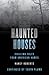 Haunted Houses: Chilling Ta...