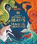The Book of Mythical Beasts and Magical Creatures