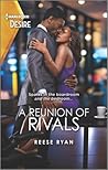 A Reunion of Rivals by Reese Ryan