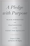 A Pledge with Purpose: Black Sororities and Fraternities and the Fight for Equality