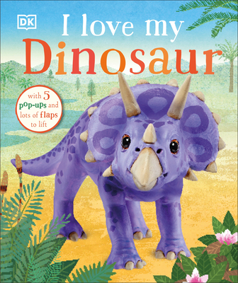 I Love My Dinosaur (Board Book)