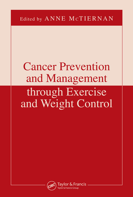 Cancer Prevention and Management Through Exercise and Weight Control