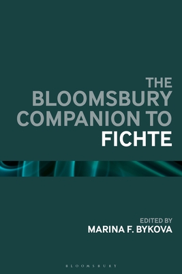 The Bloomsbury Handbook of Fichte (Hardcover)