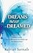 Dreams Never Dreamed: A Mother's Promise That Transformed Her Son's Breakthrough Into a Beacon of Hope