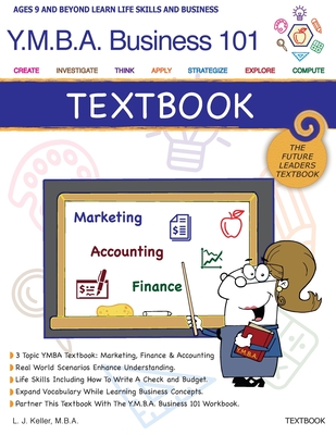 YMBA Business 101 Textbook: Marketing, Finance and Accounting (Youth Master of Business Administration)