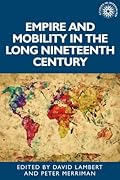 Empire and Mobility in the Long Nineteenth Century