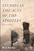 Studies in the Acts of the ...