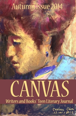 CANVAS: Autumn 2014 (Canvas Teen Literary Journal)