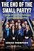 The end of the small party? by Louise Thompson