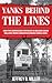 Yanks behind the Lines: How...