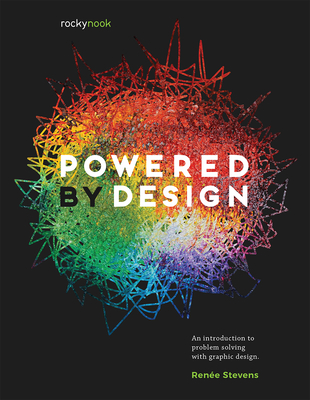 Powered by Design: An Introduction to Problem Solving with Graphic Design (Paperback)