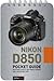 Nikon D850: Pocket Guide: B...