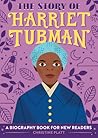 The Story of Harriet Tubman by Christine  Platt
