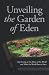 Unveiling the Garden of Eden by Michelle J. Kennedy