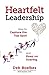 Heartfelt Leadership: How t...