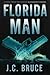 Florida Man by J.C. Bruce