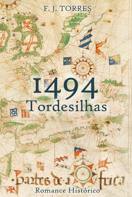 1494 - Tordesilhas (Portuguese Edition)