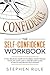 The Self Confidence Workbook: If You Believed More In Yourself, What Would Your Life Look Like? A Step by Step Guide to Build and Boost Self-Esteem