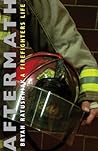 Aftermath: A Firefighter's Life Aftermath: A Firefighter's Life