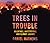 Trees in Trouble by Daniel Mathewsx