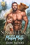 Single Dad Matchmate (Special Bear Protectors, #2)