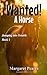 Jumping Into Trouble Book 1: Wanted! A Horse (Jumping Into Trouble Extended Distribution Version)