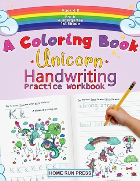 A Coloring Book Handwriting Practice Workbook: Unicorn Book Ages 4-8, Pre K, Kindergarten, 1st Grade Books