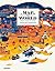 A Map of the World (updated & extended version): The World According to Illustrators and Storytellers