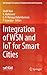 Integration of WSN and IoT for Smart Cities (EAI/Springer Innovations in Communication and Computing)