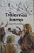 Trälarnas kamp (Trälarna, #4)