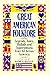 Great American Folklore: Legends, Tales, Ballads and Superstitions from All Across America