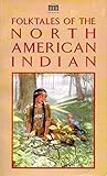 Folktales of the North American Indian