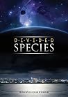 Divided Species Divided Species