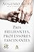 Pais Brilhantes, Professores Fascinantes (Em Portugues do Brasil)