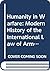 Humanity in Warfare. The Modern History of the International Law of Armed Conflicts.