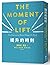 The Moment of Lift (Chinese Edition)