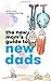 The New Mom's Guide to New Dads: The inside scoop for moms on what new and expectant dads are thinking — straight from a dad.