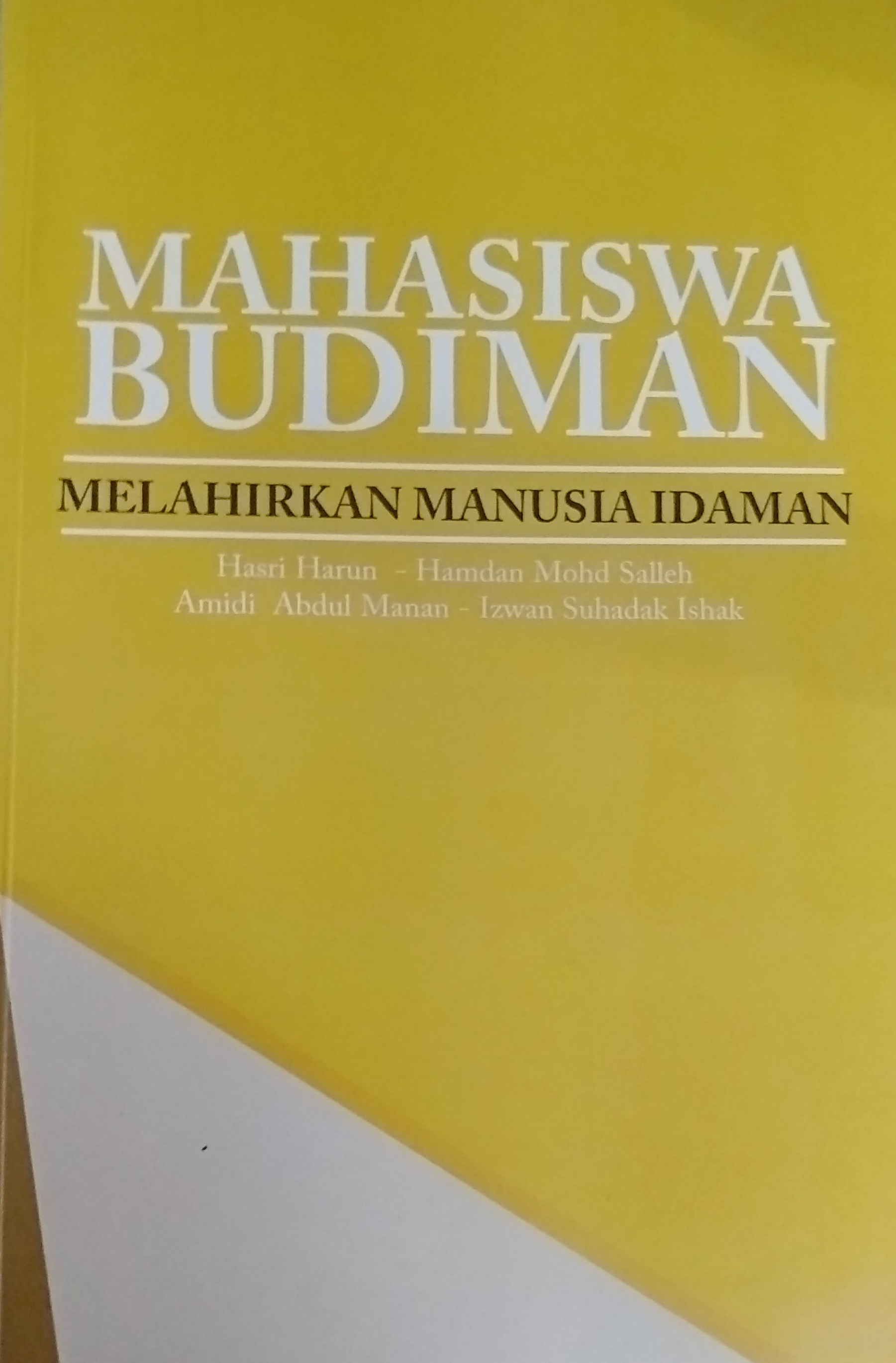 MAHASISWA BUDIMAN, MELAHIRKAN MAHASISWA IDAMAN