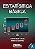 ESTATÍSTICA BÁSICA by WILTON OLIVEIRA BUSSAB PEDR...