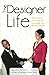 The Designer Life by Kevin Kitrell Ross