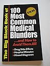The Big Black Book of 100 Most Common Medical Blunders - and How to Avoid Them All!