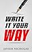 Write It Your Way