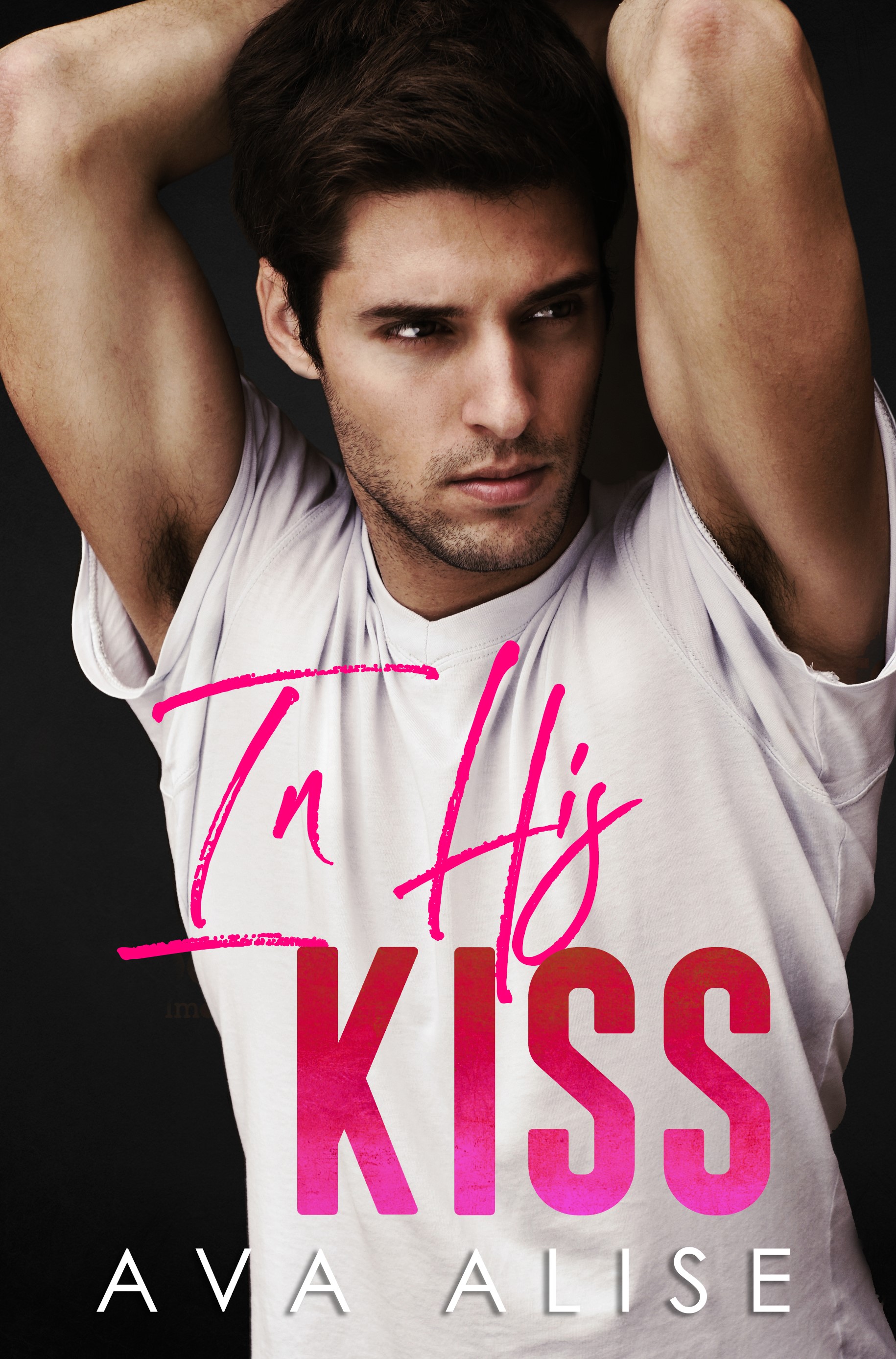 In His Kiss (Kindle Edition)