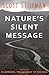 Nature's Silent Message by Scott Stillman